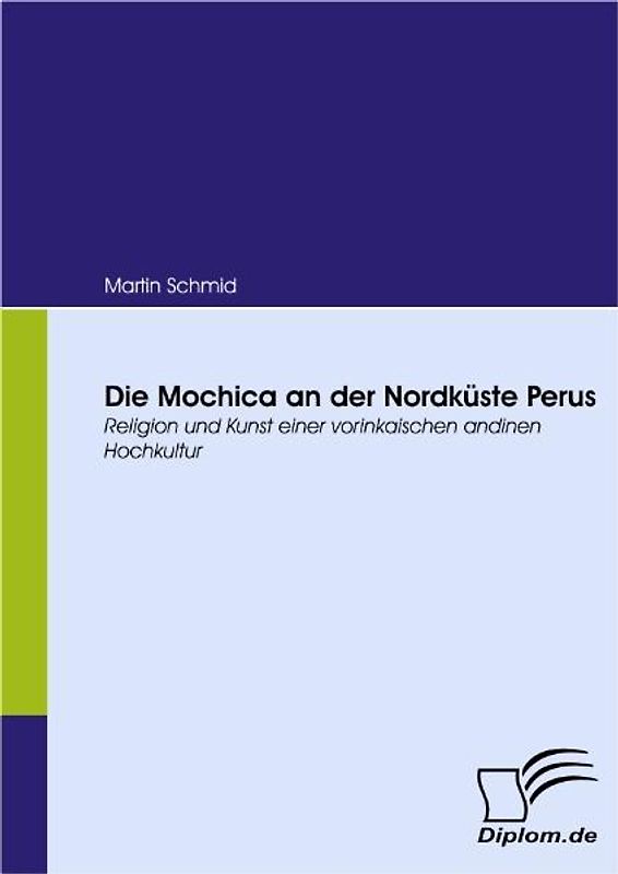 Die Mochica an der Nordküste Perus