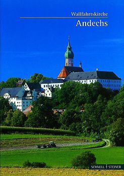 Andechs. Kloster- und Wallfahrstkirche auf dem Heiligen Berg am Ammersee