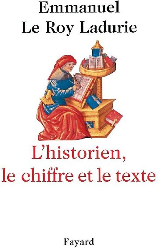 L'Historien, le chiffre et le texte
