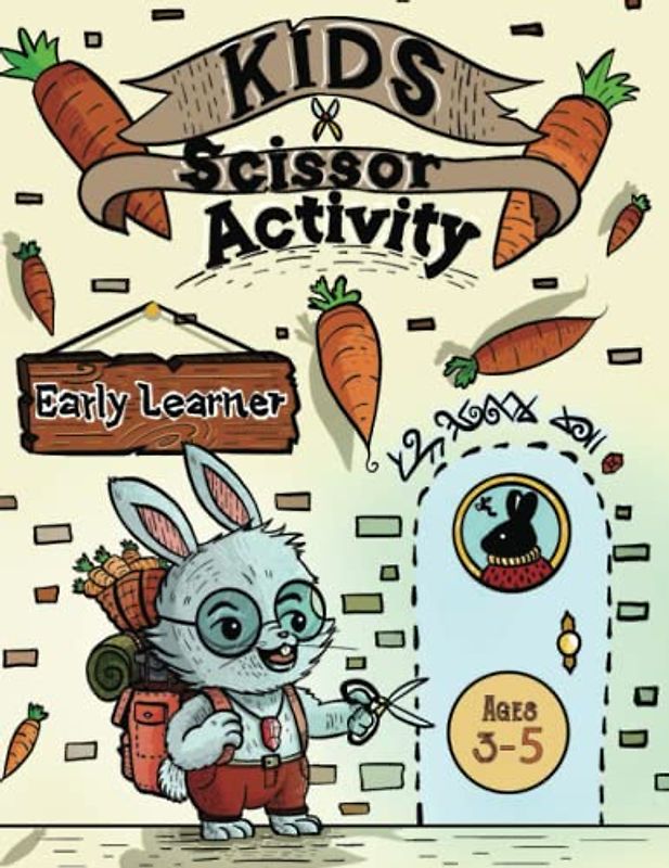 A Fun Scissor Activity Book for Children Ages 3-5, Snip, Cut, Paste: Enhance Creativity and Improve Fine Motor Skills