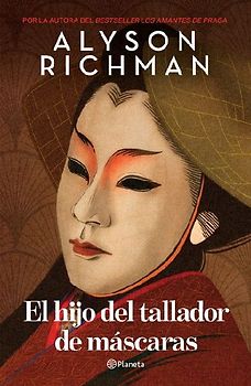 El Hijo del Tallador de Máscaras (Novela) / The Mask Carver's Son (a Novel)