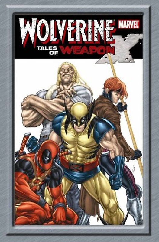Wolverine: Tales of Weapon X (Wolverine (Marvel) (Quality Paper)) - Van Lente, Fred