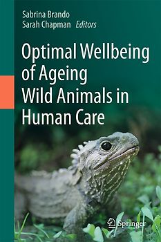 Optimal Wellbeing of Ageing Wild Animals in Human Care