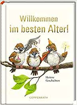 Willkommen im besten Alter!