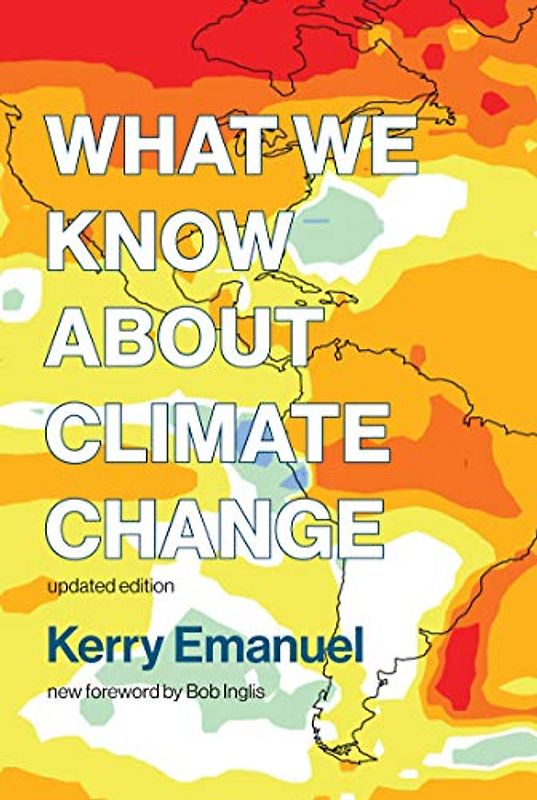 What We Know about Climate Change: updated edition (Mit Press)