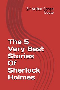 The 5 Very Best Stories Of Sherlock Holmes