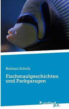 Fischmaulgeschichten und Parkgaragen