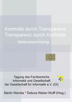 Kontrolle durch Transparenz /Transparenz durch Kontrolle