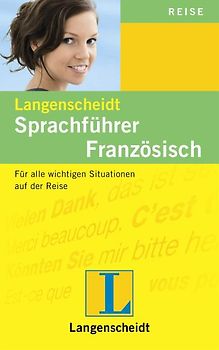 Langenscheidt Sprachführer Französisch. Für alle wichtigen Situationen auf der Reise