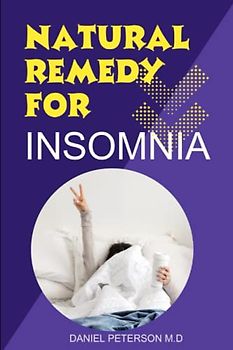 Natural Remedy for Insomnia: Treatment for sleep disorder, sleep anxiety and stress management