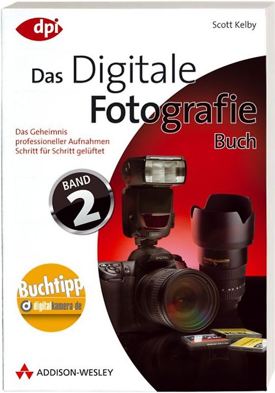 Digitale Fotografie - Das Buch - Band 2