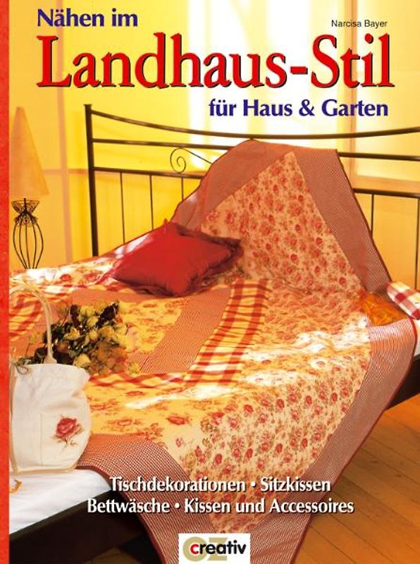 Nähen im Landhaus-Stil für Haus und Garten
