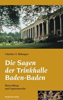 Die Sagen der Trinkhalle Baden-Baden