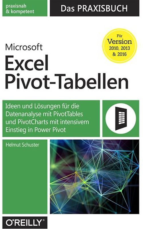 Microsoft Excel Pivot-Tabellen: Das Praxisbuch