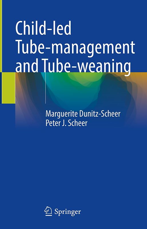 Child-led Tube-management and Tube-weaning