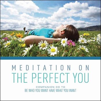 Meditation on the Perfect You