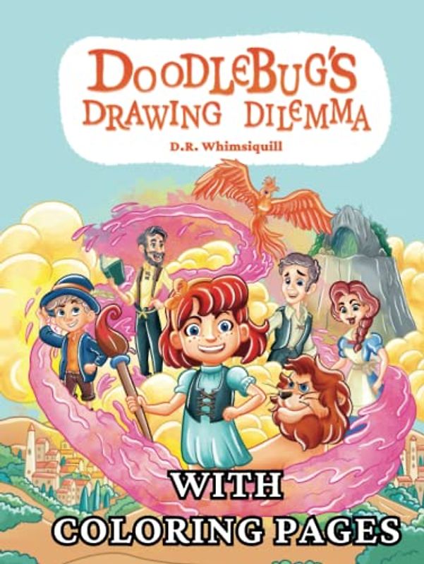 Doodlebug's Drawing Dilemma: With Coloring Pages