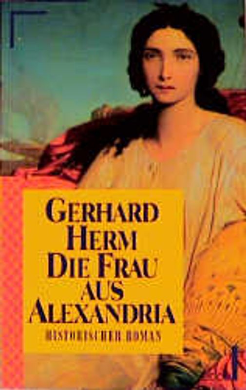 Die Frau aus Alexandria. Historischer Roman