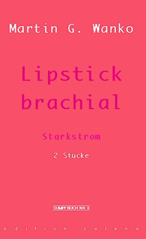 Lipstick Brachial /Starkstrom