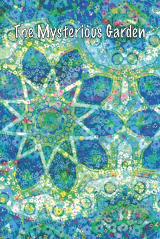 The Mysterious Garden Lined Notebook Journal, Kaleidoscope and Flowers, Stain Glass Cover Artwork