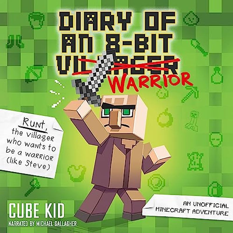 Diary of an 8-bit Warrior: An Unofficial Minecraft Adventure