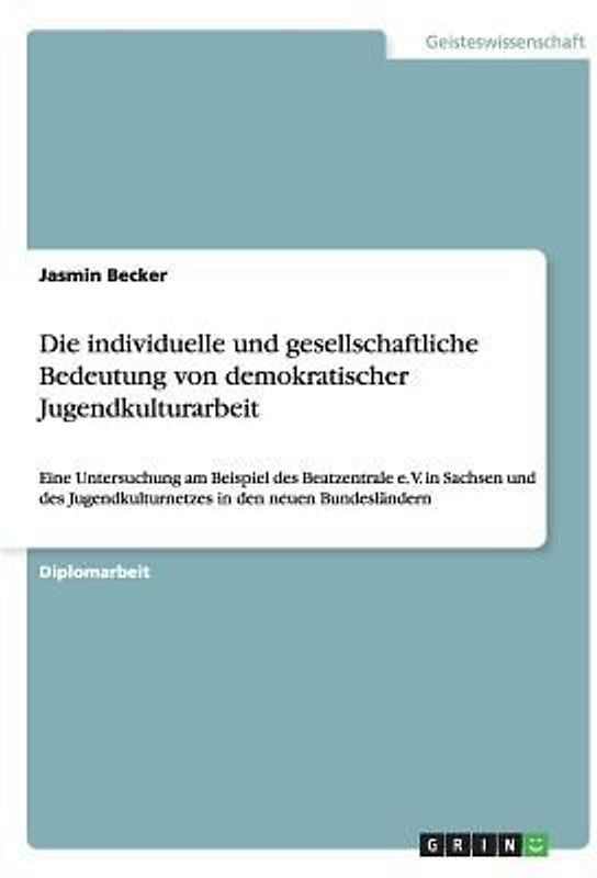 Die individuelle und gesellschaftliche Bedeutung von demokratischer Jugendkulturarbeit