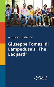 A Study Guide for Giuseppe Tomasi di Lampedusa's "The Leopard"