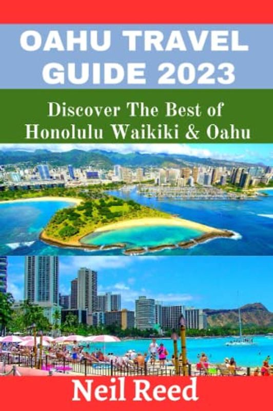 OAHU TRAVEL GUIDE 2023: Discover The Best of Honolulu Waikiki & Oahu