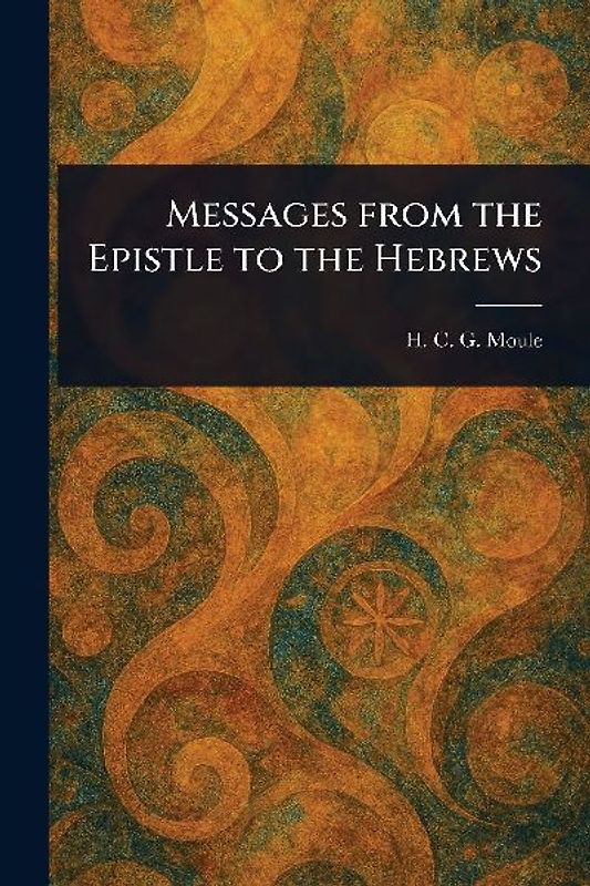 Messages From the Epistle to the Hebrews