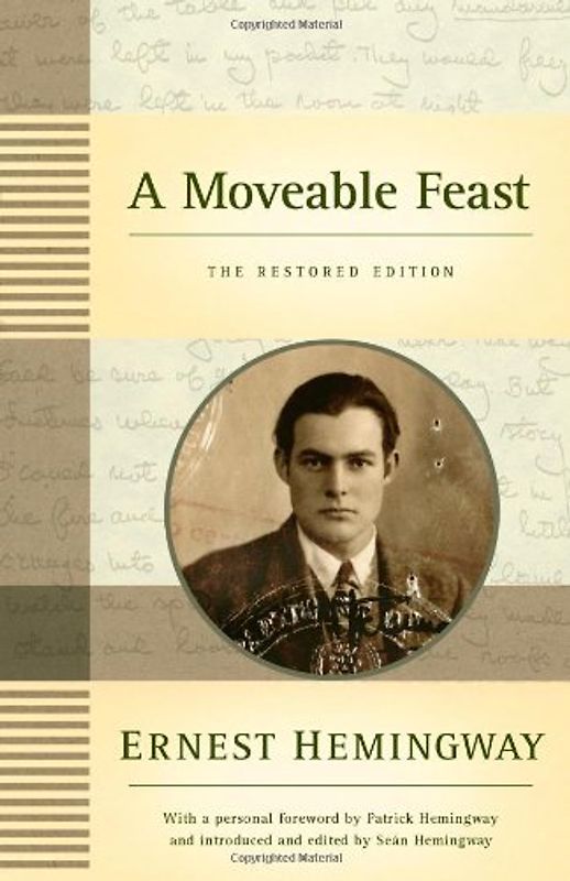 A Moveable Feast: The Restored Edition - Ernest Hemingway
