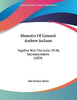 Memoirs Of General Andrew Jackson