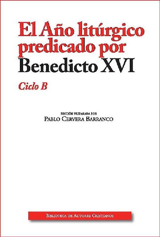 El año litúrgico predicado por Benedicto XVI, ciclo B