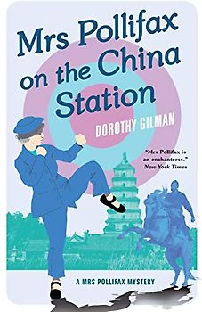 Mrs Pollifax on the China Station (A Mrs Pollifax Mystery, Band 6)