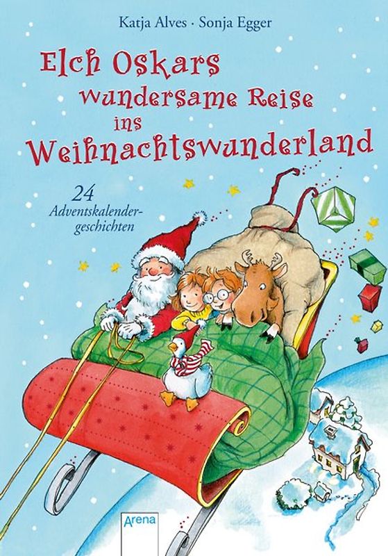 Elch Oskars wundersame Reise ins Weihnachtswunderland