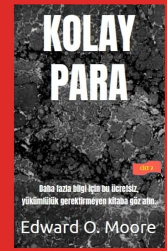 KOLAY PARA: Daha fazla bilgi için bu ücretsiz, yükümlülük gerektirmeyen kitaba göz atın. (Easy money)