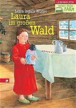 Unsere kleine Farm / Laura im grossen Wald