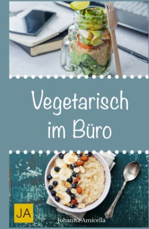 Vegetarisch im Büro: Leckere und einfach vegetarische Rezepte für die Mittagspause. Die besten gesunden Alternativen zur Kantine!