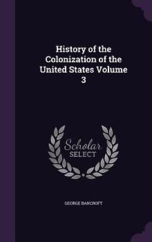 History of the Colonization of the United States Volume 3