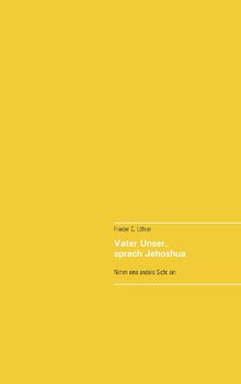 Vater Unser, sprach Jehoshua