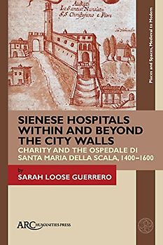 Sienese Hospitals Within and Beyond the City Walls