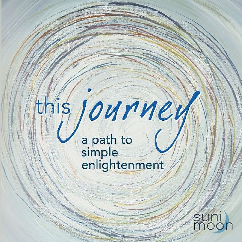 This Journey- a path to simple enlightenment