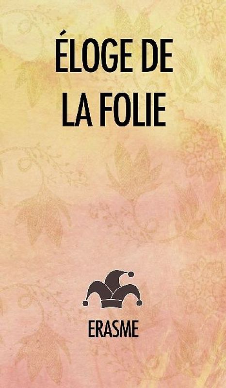 Éloge de la Folie