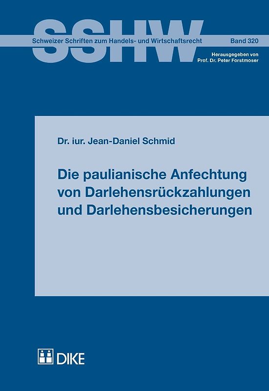 Die paulianische Anfechtung von Darlehensrückzahlungen und Darlehensbesicherungen