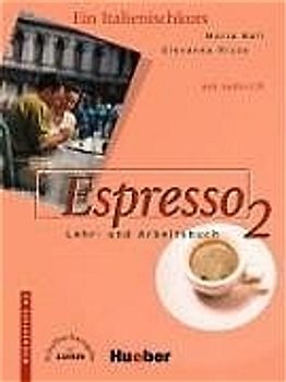 Espresso 2. Ein Italtienischkurs / Espresso 2. Ein Italienischkurs / Lehr- und Arbeitsbuch mit integrierter Audio-CD – Schulbuchausgabe