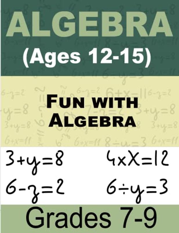 Fun with Algebra Math For Kids: Interactive Workbook for Kids Ages 12-15