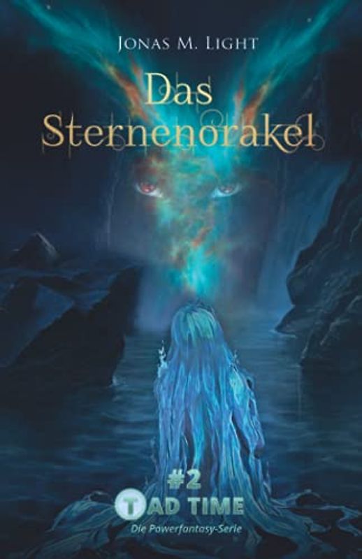 Tad Time #2: Das Sternenorakel (Tad Time | Die Powerfantasy-Serie, Band 2)