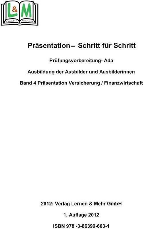 Präsentation - Schritt für Schritt, Band 4, Berufsbereich Versicherung/Finanzwirtschaft) AEVO