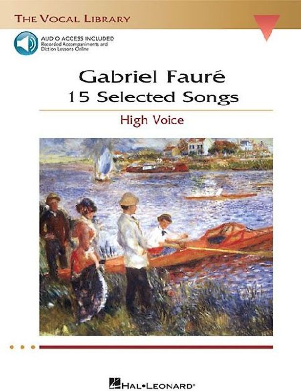 Gabriel Faure: 15 Selected Songs the Vocal Library - High Voice - Book/Online Audio
