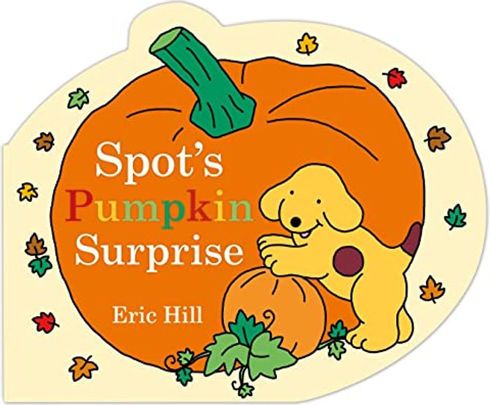 Spot's Pumpkin Surprise