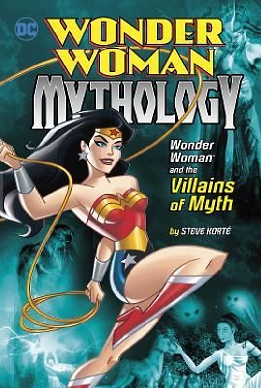Wonder Woman and the Villains of Myth